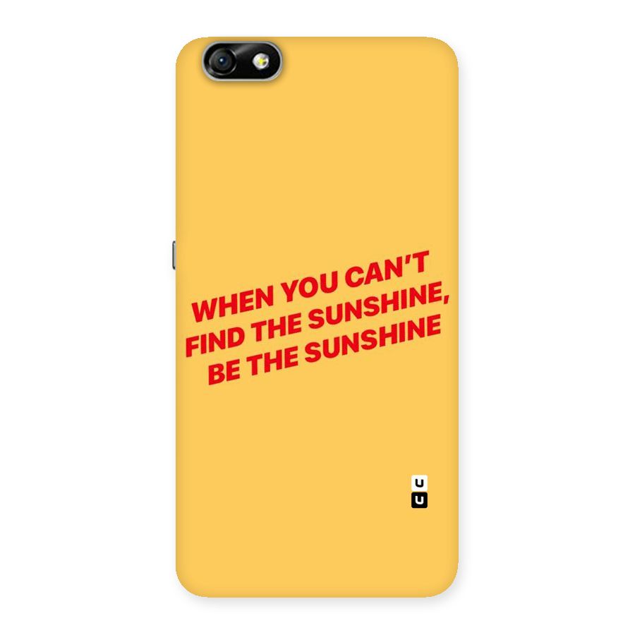 Be The Sunshine Back Case for Honor 4X