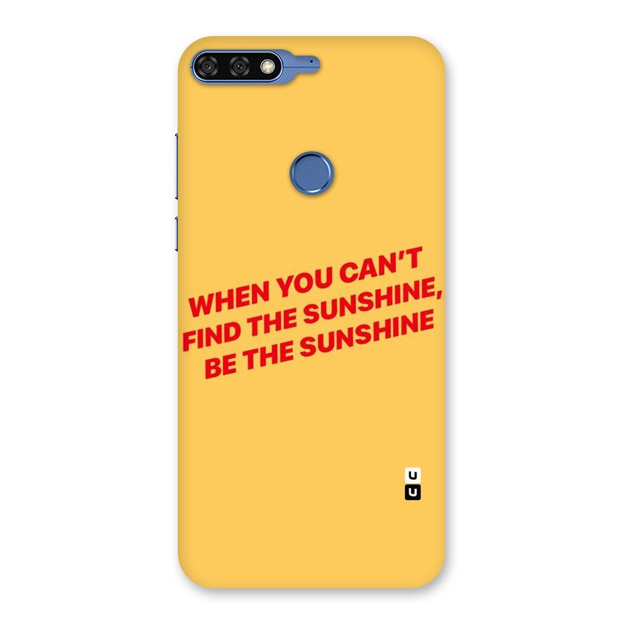 Be The Sunshine Back Case for Honor 7C