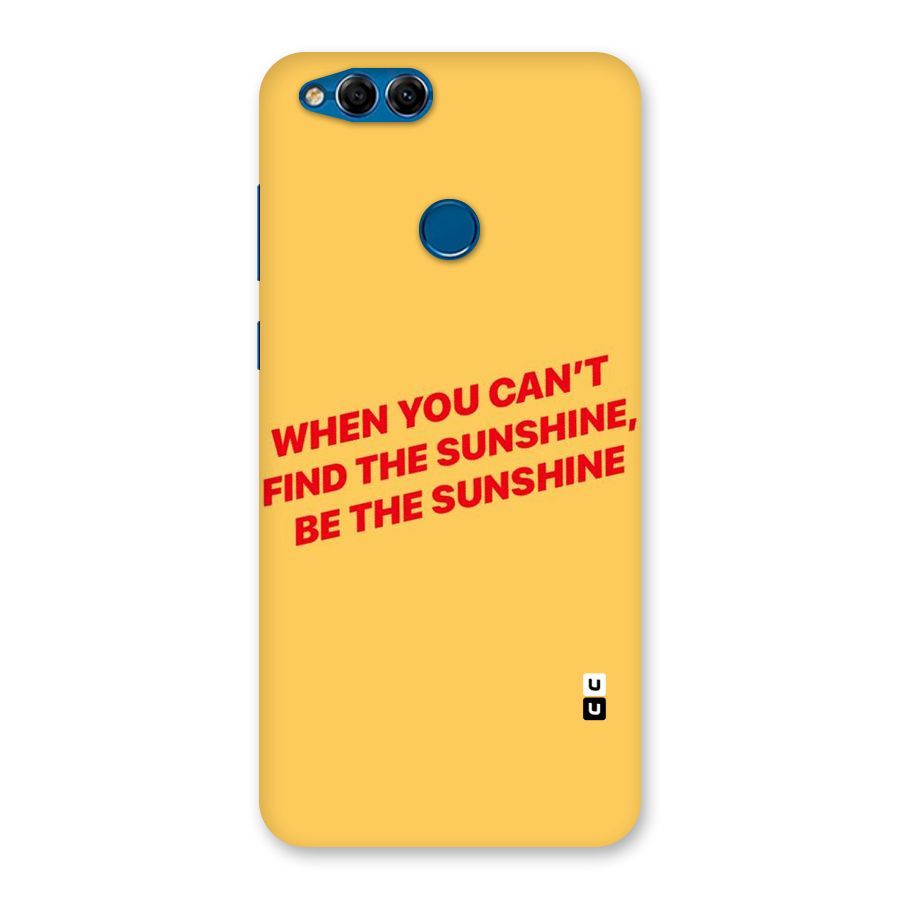 Be The Sunshine Back Case for Honor 7X