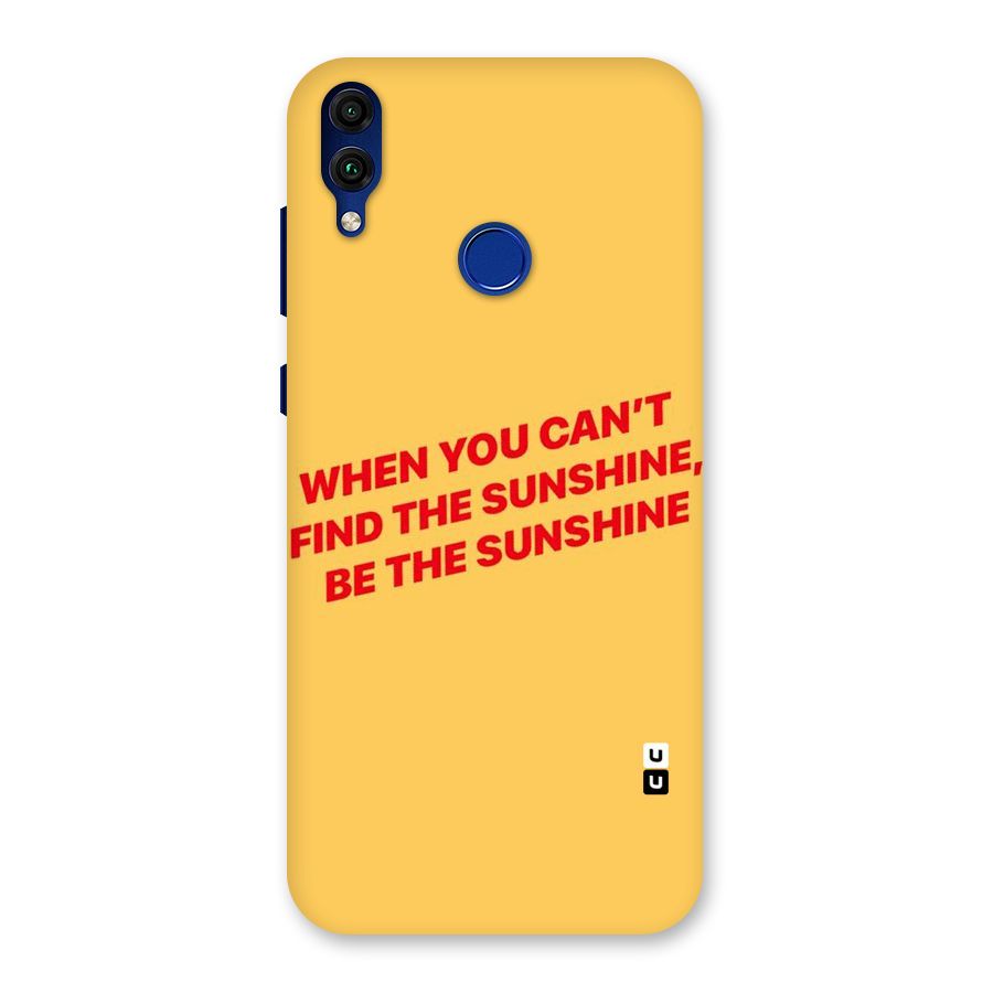 Be The Sunshine Back Case for Honor 8C