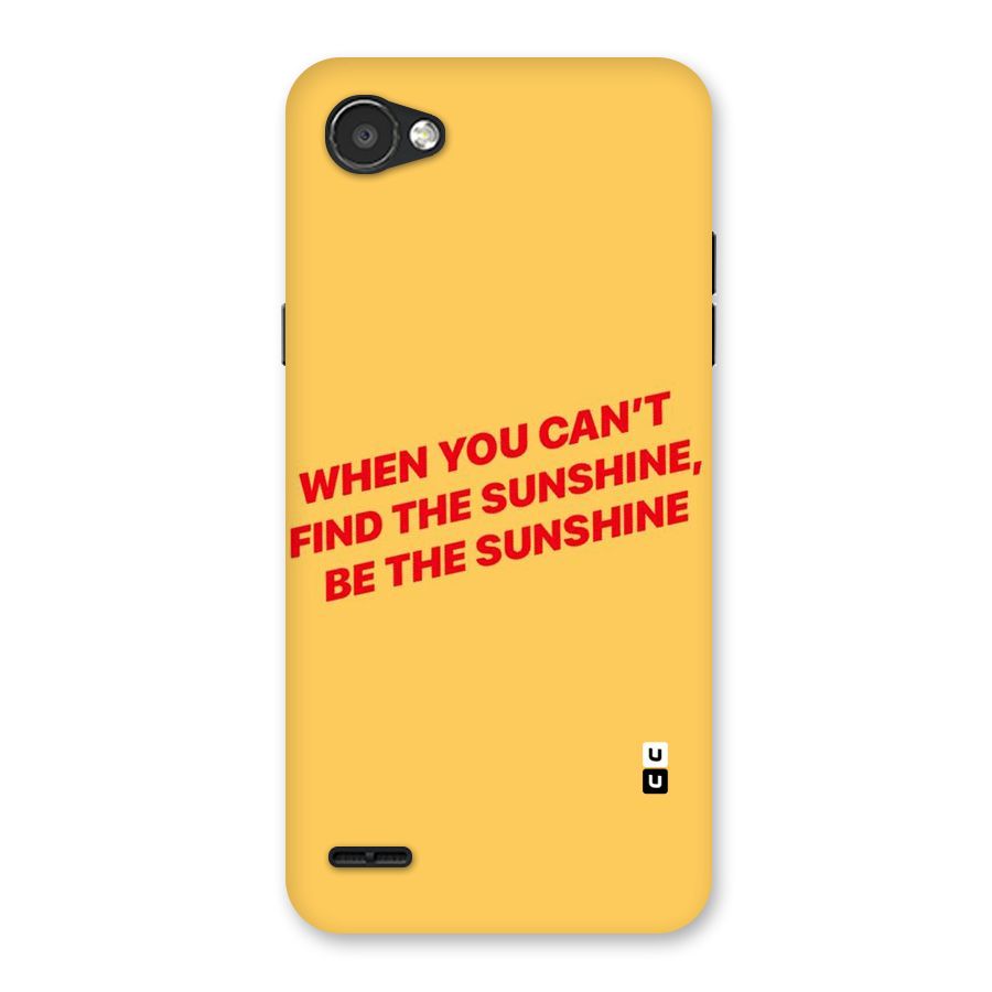 Be The Sunshine Back Case for LG Q6