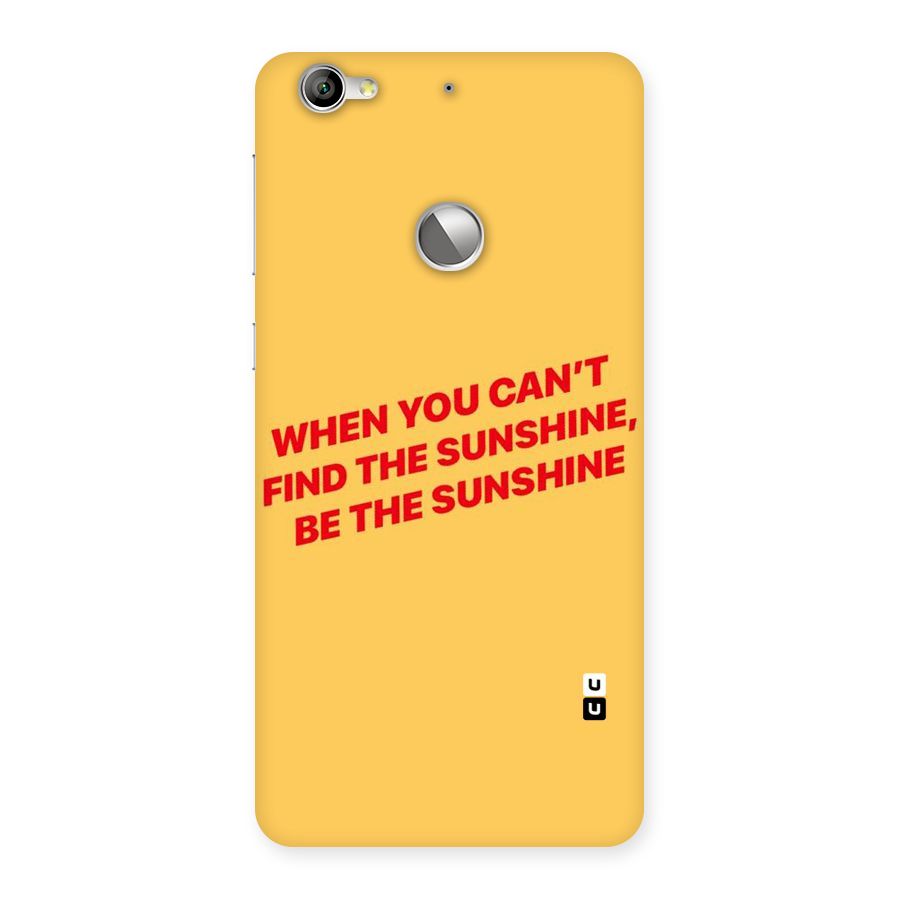 Be The Sunshine Back Case for LeTV Le 1s