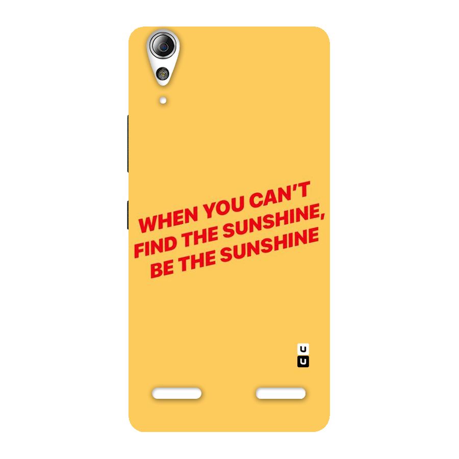 Be The Sunshine Back Case for Lenovo A6000 Plus