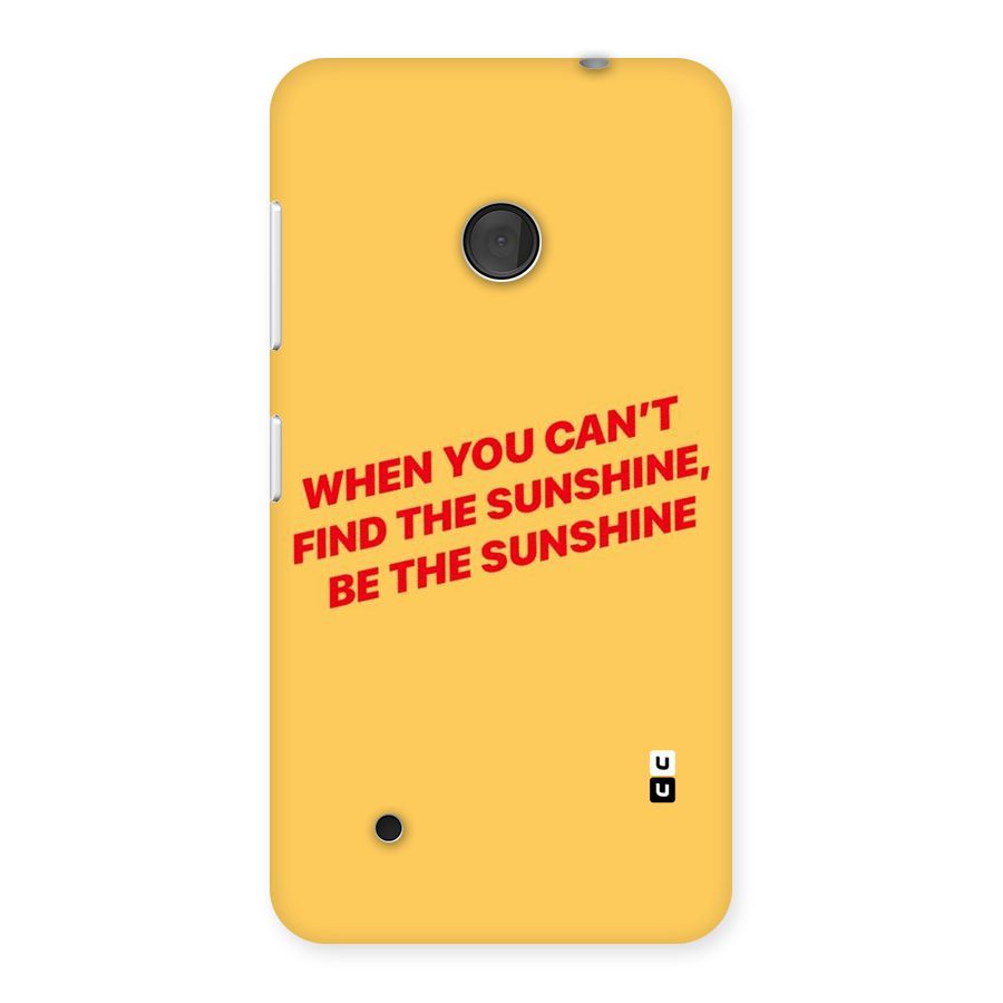 Be The Sunshine Back Case for Lumia 530