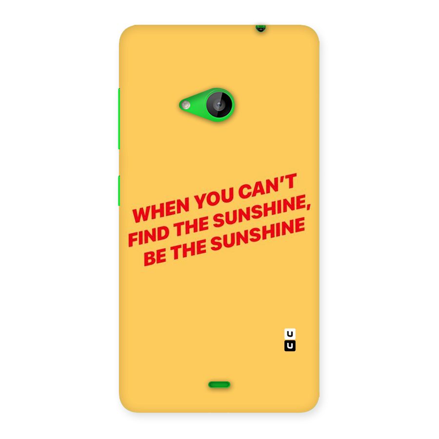 Be The Sunshine Back Case for Lumia 535
