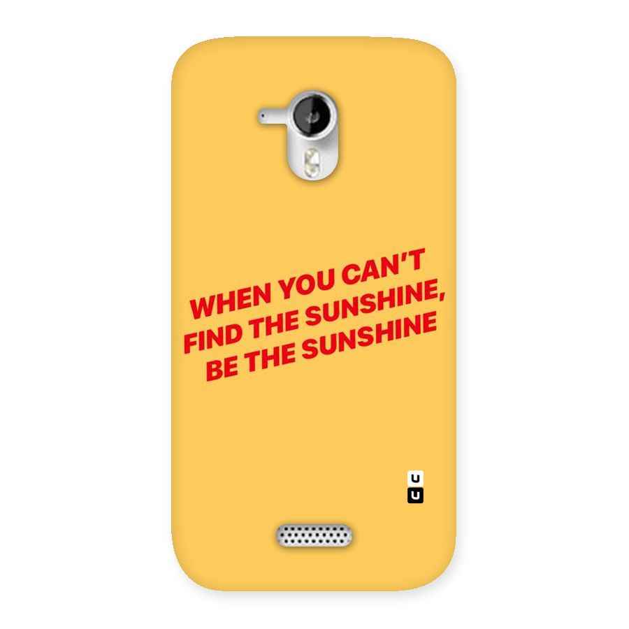 Be The Sunshine Back Case for Micromax Canvas HD A116