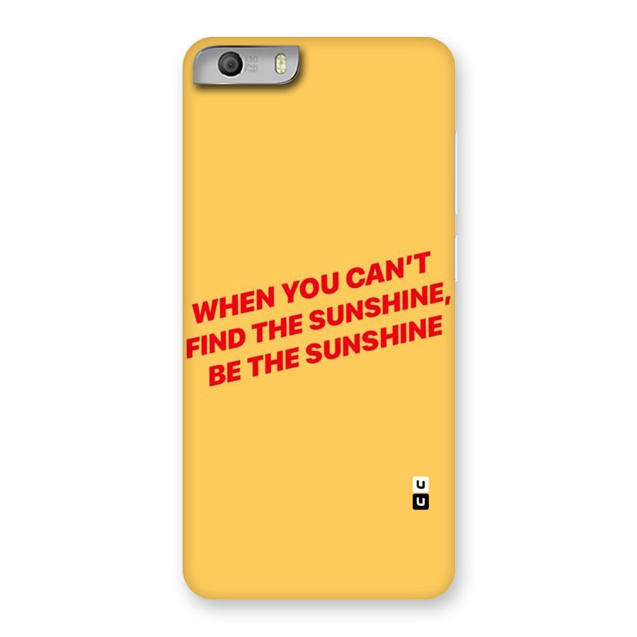 Be The Sunshine Back Case for Micromax Canvas Knight 2