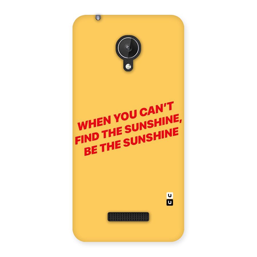 Be The Sunshine Back Case for Micromax Canvas Spark Q380