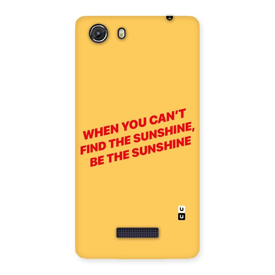 Be The Sunshine Back Case for Micromax Unite 3