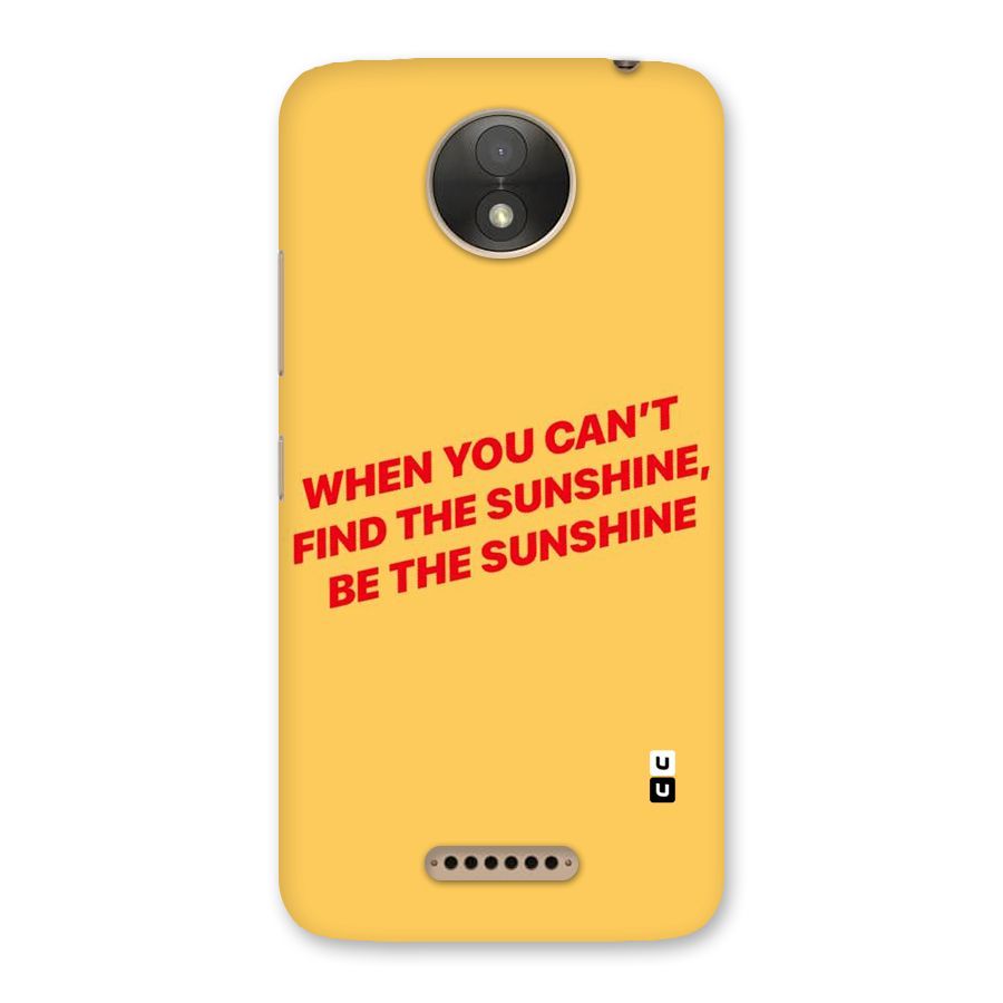 Be The Sunshine Back Case for Moto C Plus