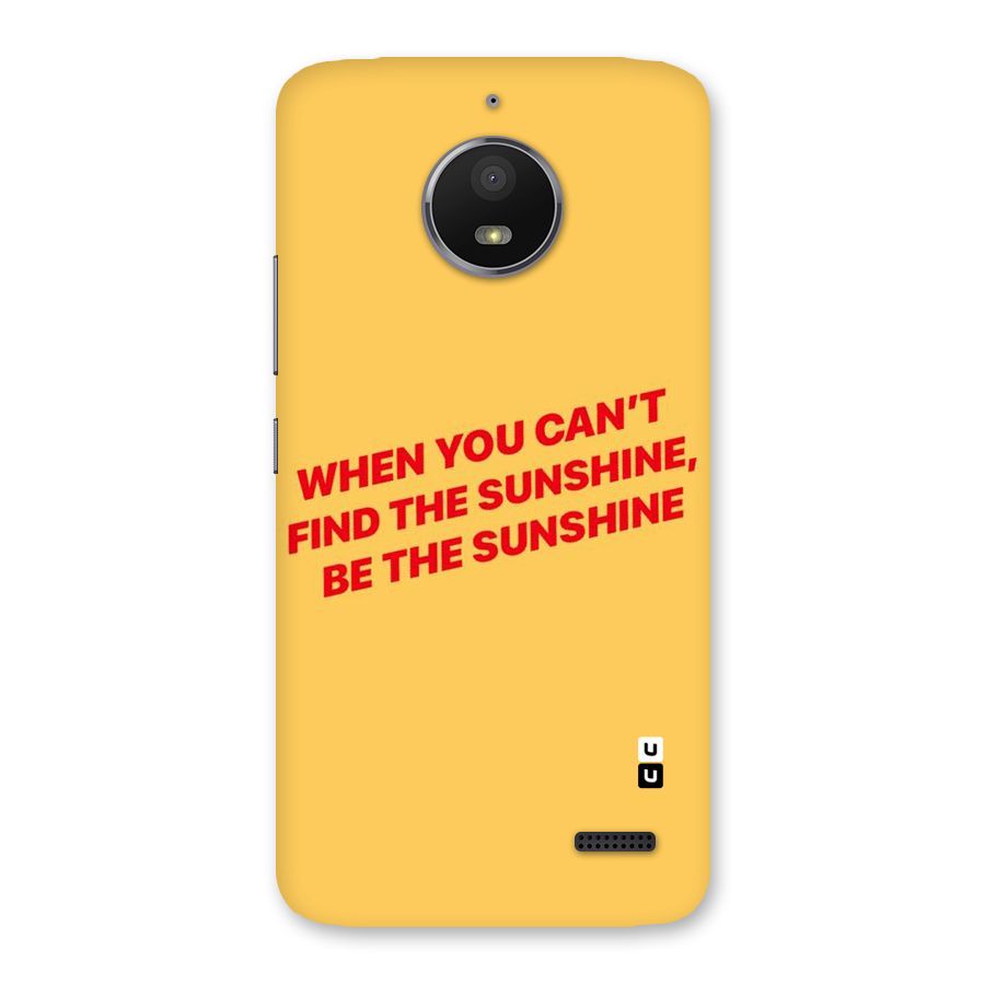 Be The Sunshine Back Case for Moto E4