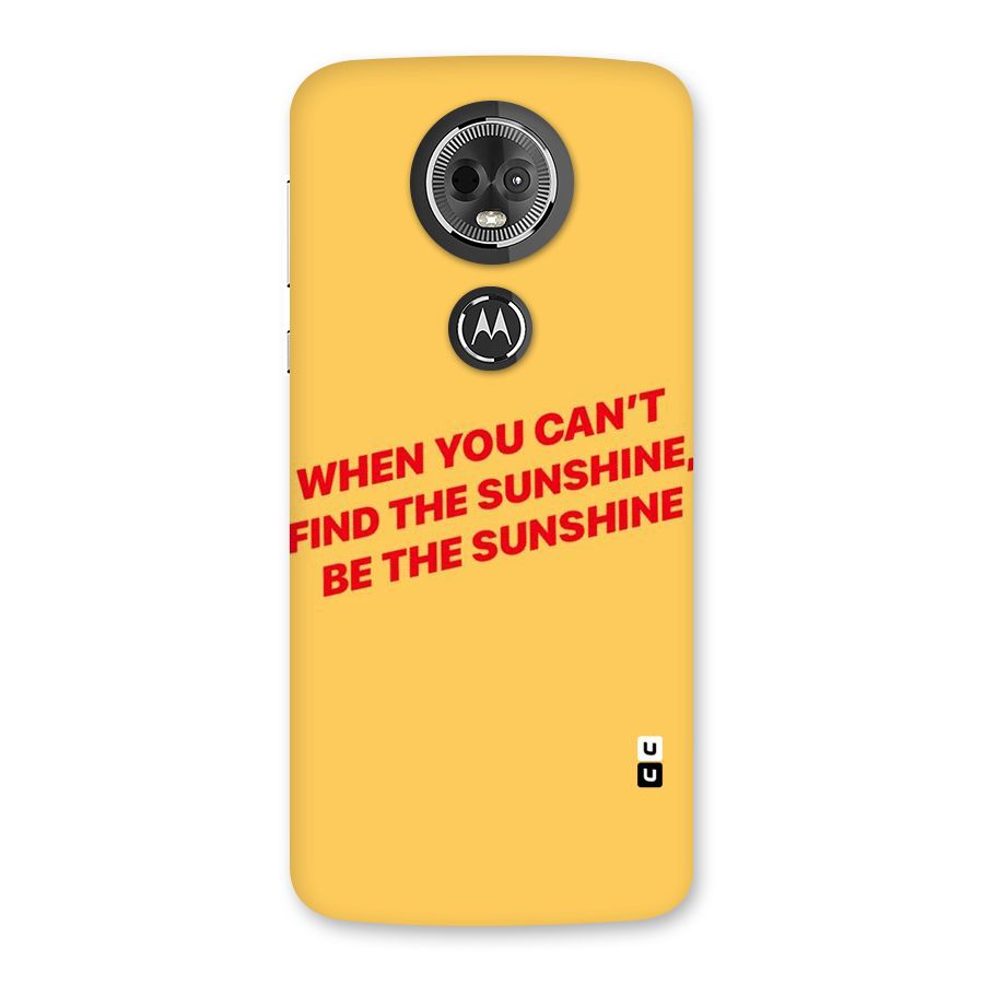 Be The Sunshine Back Case for Moto E5 Plus
