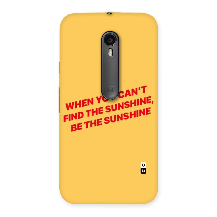 Be The Sunshine Back Case for Moto G3