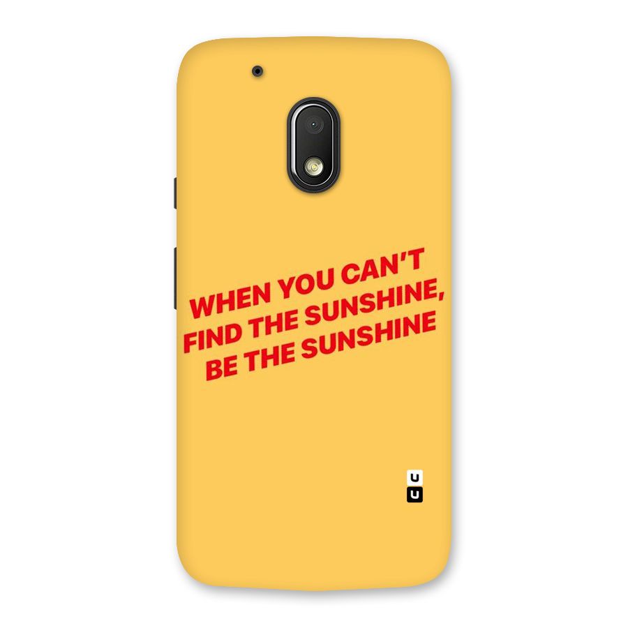 Be The Sunshine Back Case for Moto G4 Play