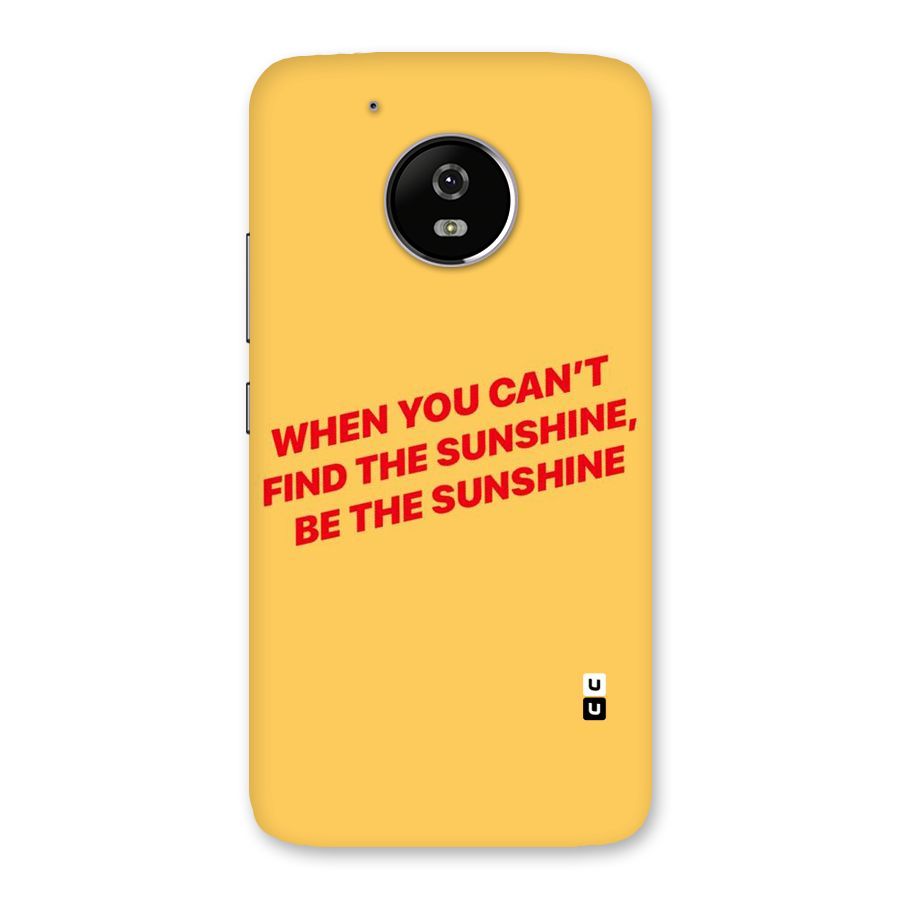 Be The Sunshine Back Case for Moto G5
