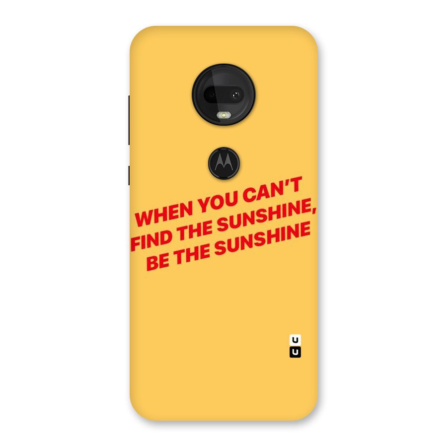 Be The Sunshine Back Case for Moto G7