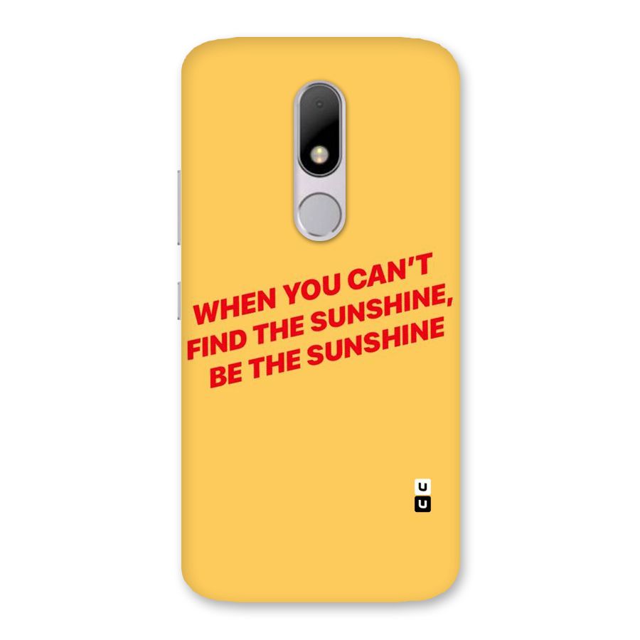 Be The Sunshine Back Case for Moto M