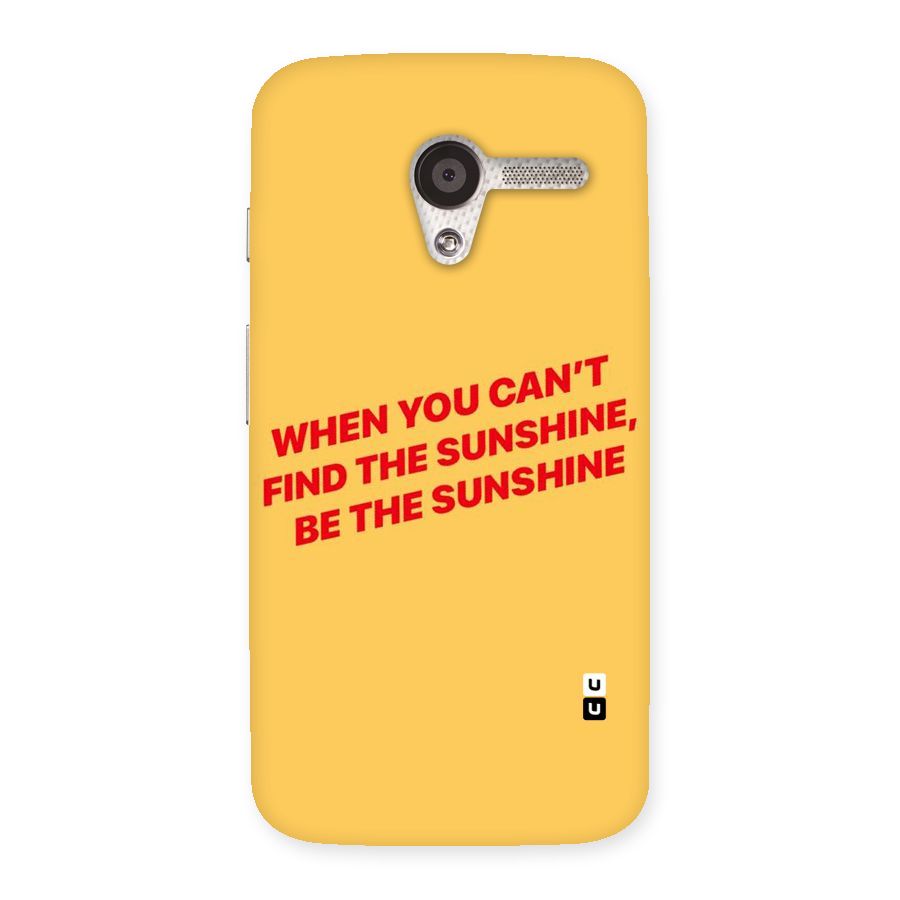 Be The Sunshine Back Case for Moto X