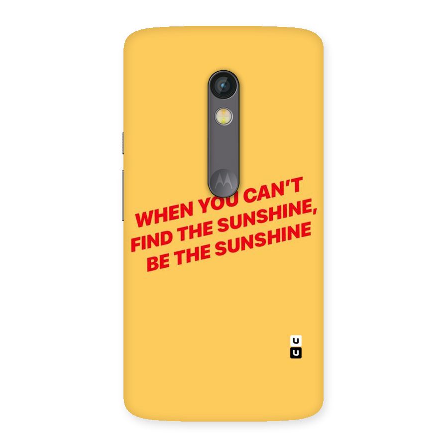 Be The Sunshine Back Case for Moto X Play