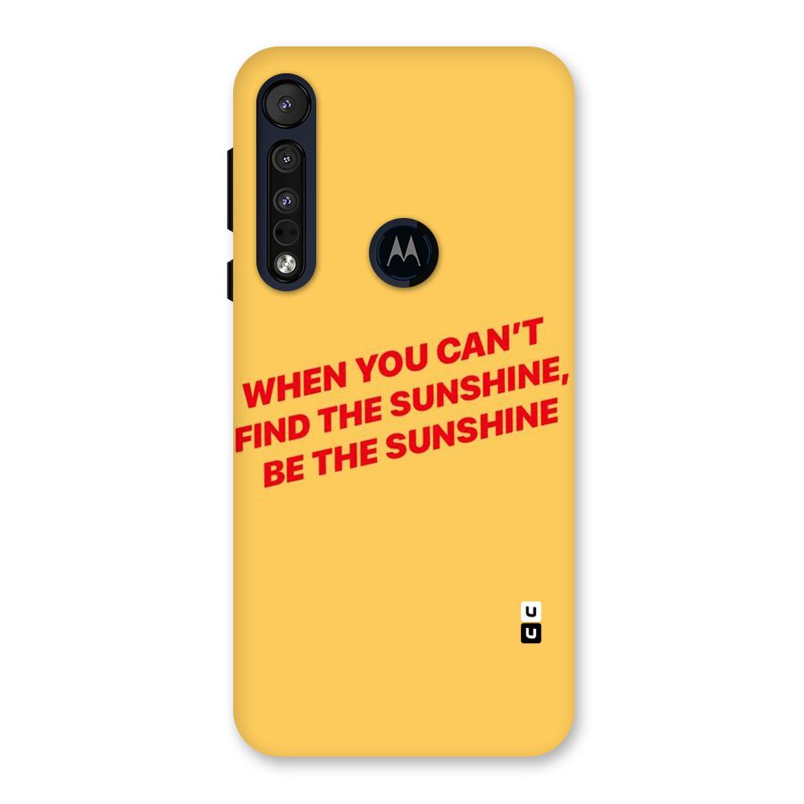 Be The Sunshine Back Case for Motorola One Macro