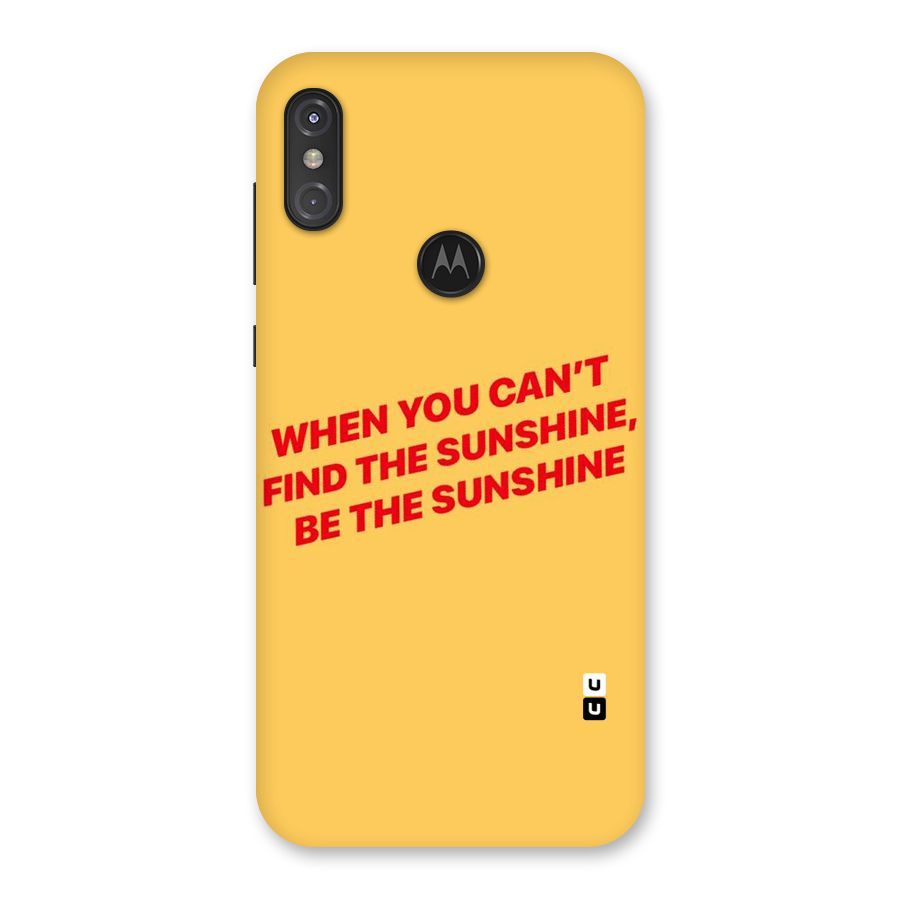 Be The Sunshine Back Case for Motorola One Power