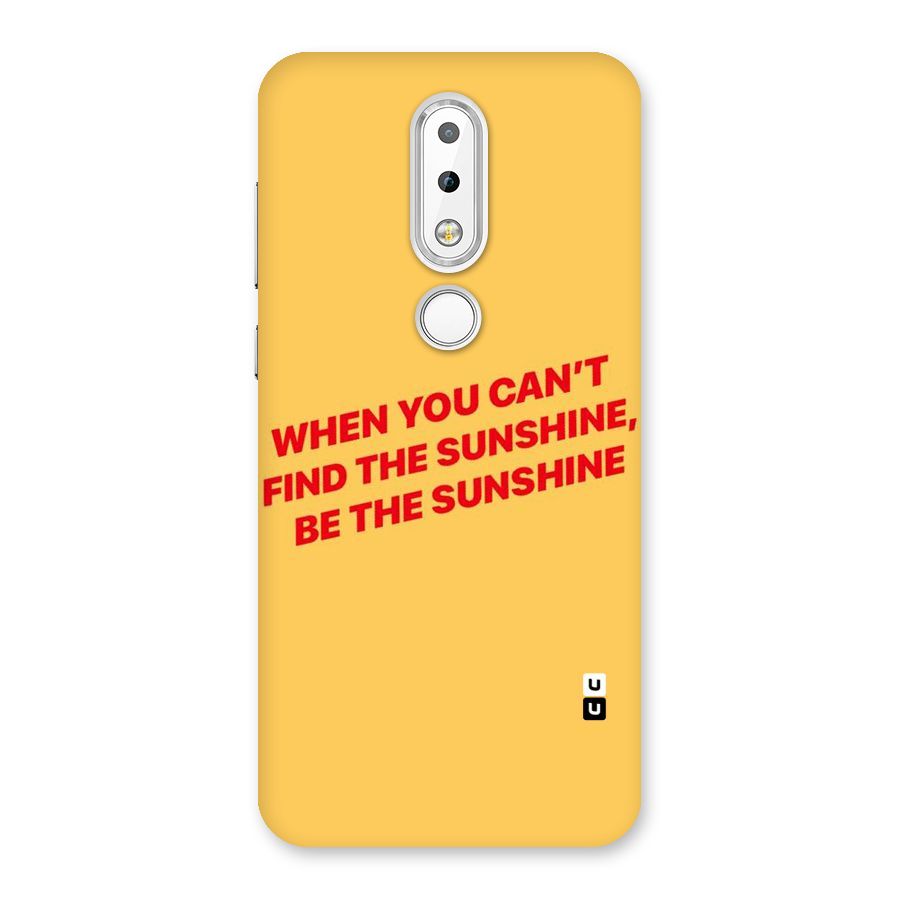 Be The Sunshine Back Case for Nokia 6.1 Plus
