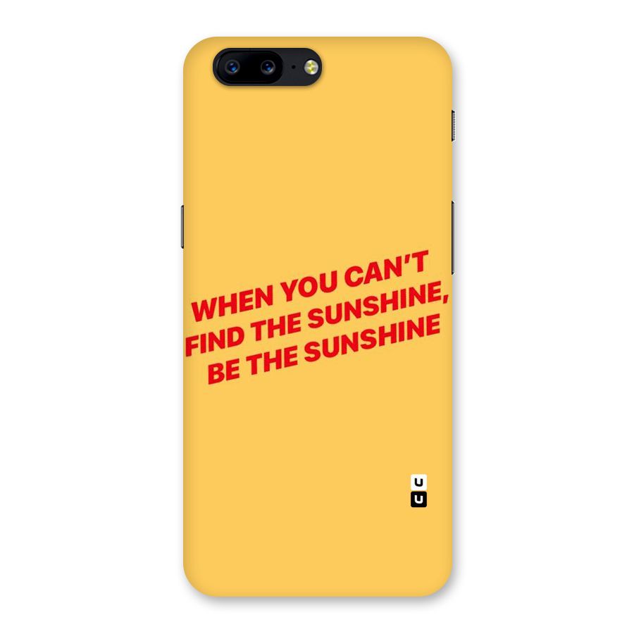 Be The Sunshine Back Case for OnePlus 5