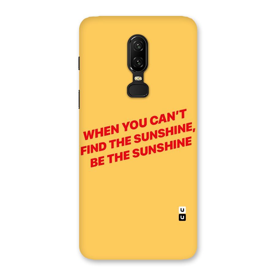 Be The Sunshine Back Case for OnePlus 6