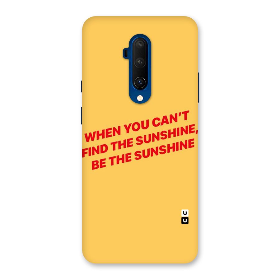 Be The Sunshine Back Case for OnePlus 7T Pro