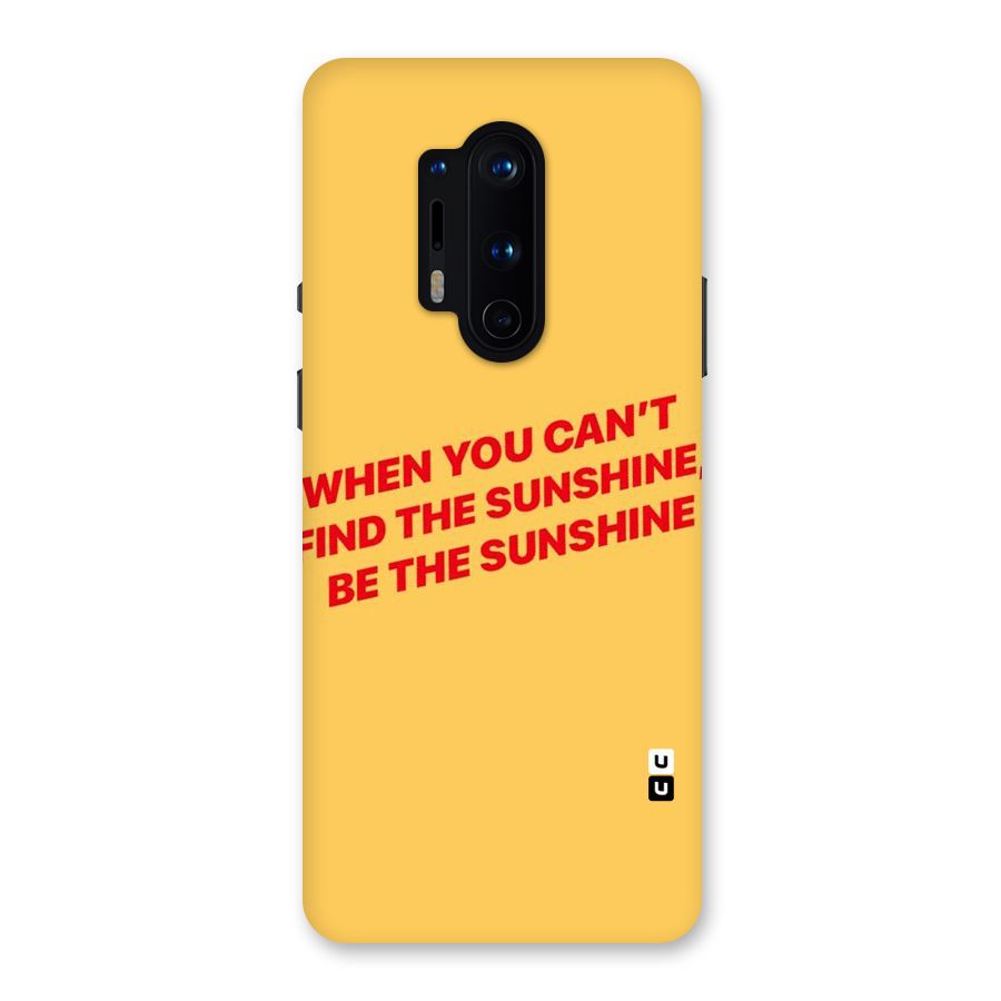 Be The Sunshine Back Case for OnePlus 8 Pro