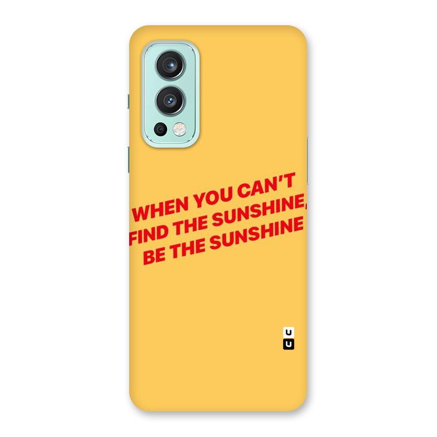 Be The Sunshine Back Case for OnePlus Nord 2 5G