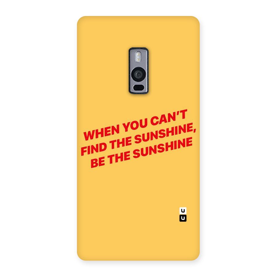 Be The Sunshine Back Case for OnePlus Two