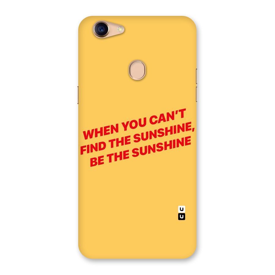 Be The Sunshine Back Case for Oppo F5 Youth