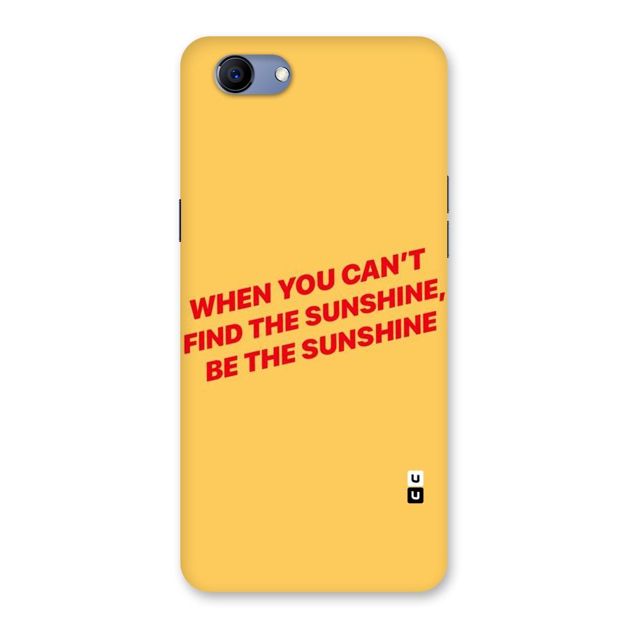 Be The Sunshine Back Case for Oppo Realme 1