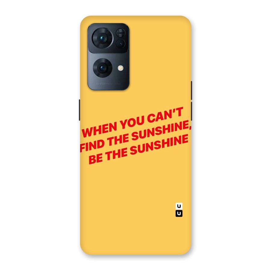 Be The Sunshine Back Case for Oppo Reno7 Pro 5G