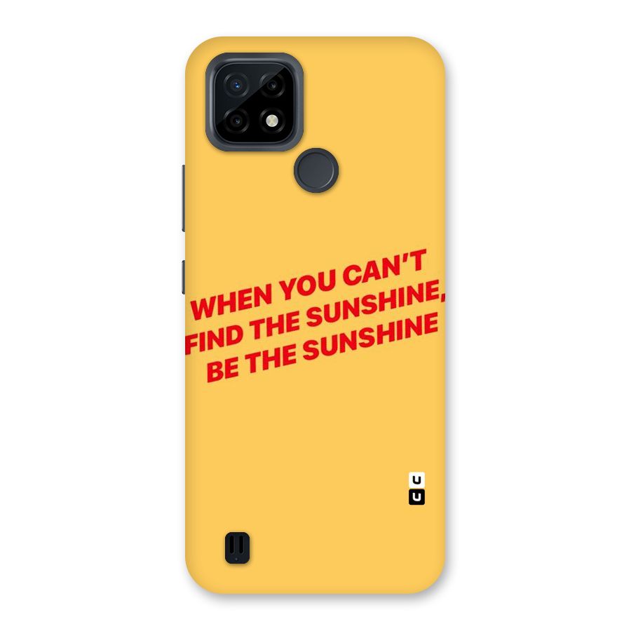 Be The Sunshine Back Case for Realme C21