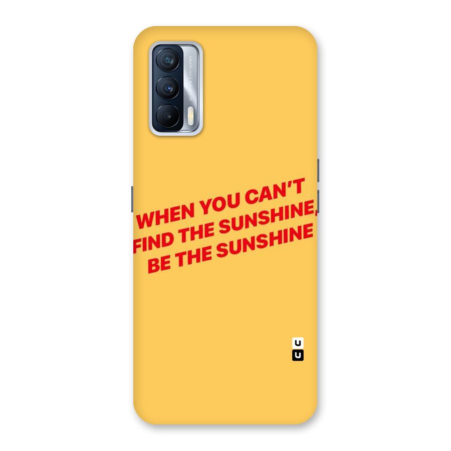 Be The Sunshine Back Case for Realme X7