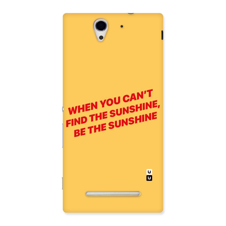 Be The Sunshine Back Case for Sony Xperia C3