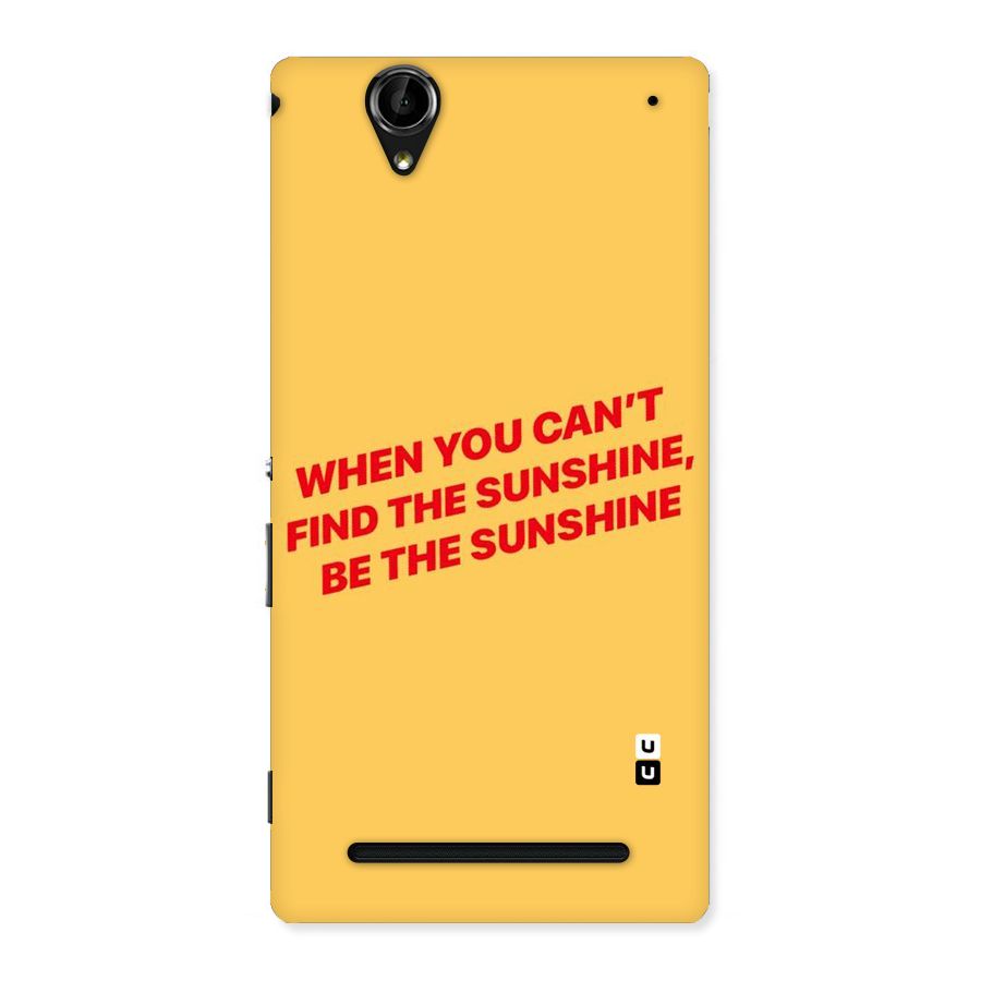 Be The Sunshine Back Case for Sony Xperia T2