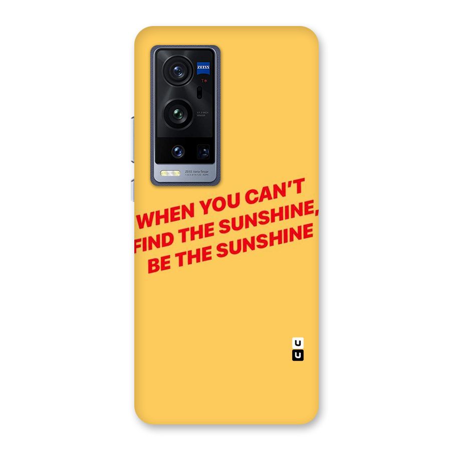 Be The Sunshine Back Case for Vivo X60 Pro Plus