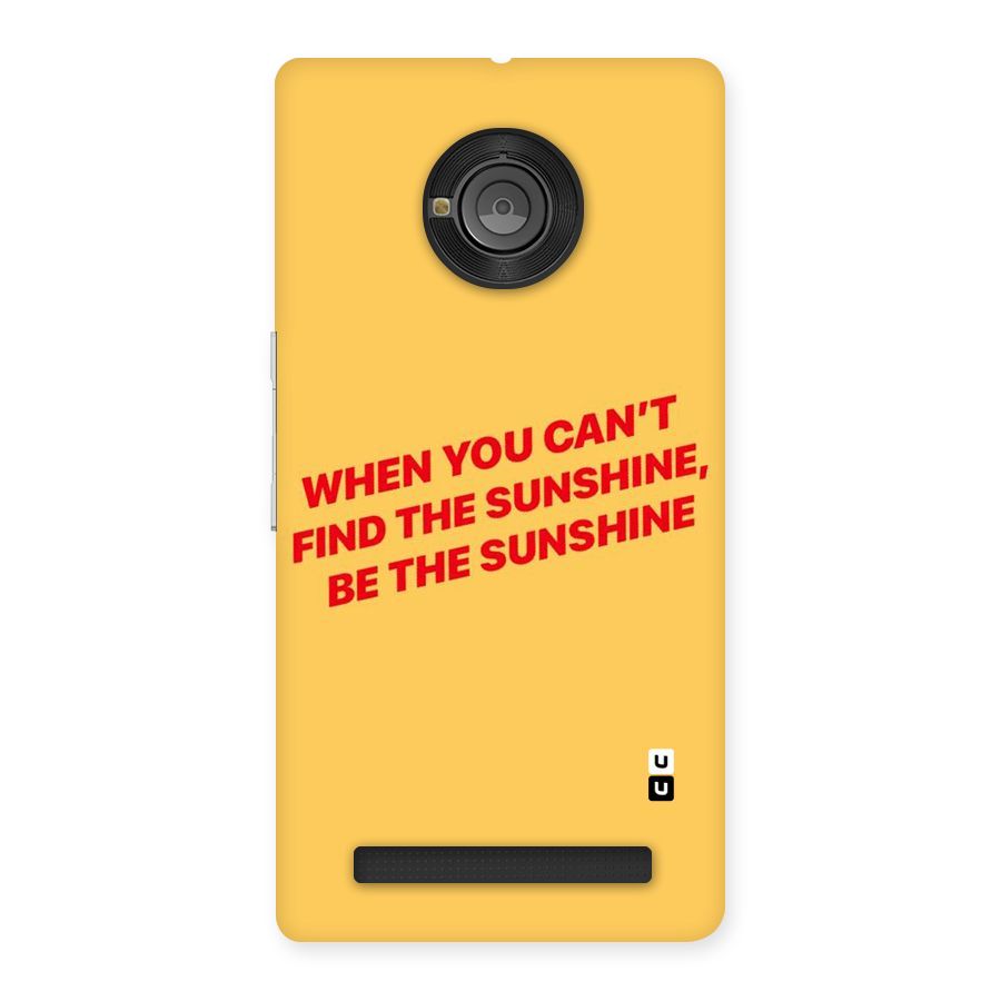 Be The Sunshine Back Case for Yu Yunique