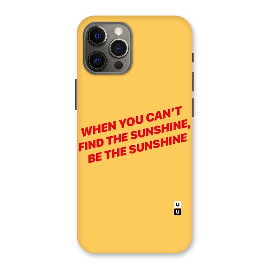 Be The Sunshine Back Case for iPhone 12 Pro Max