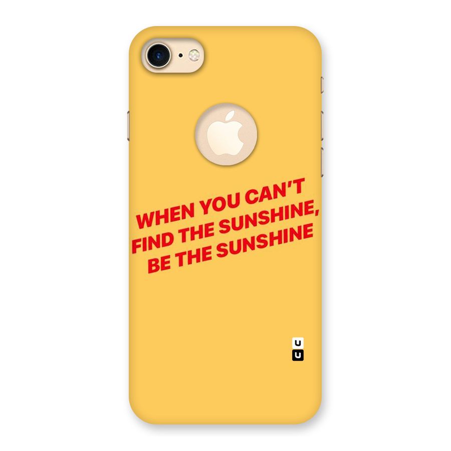 Be The Sunshine Back Case for iPhone 7 Logo Cut