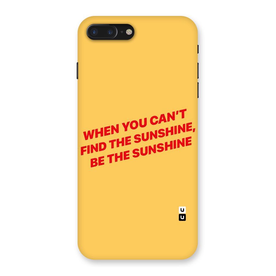 Be The Sunshine Back Case for iPhone 7 Plus
