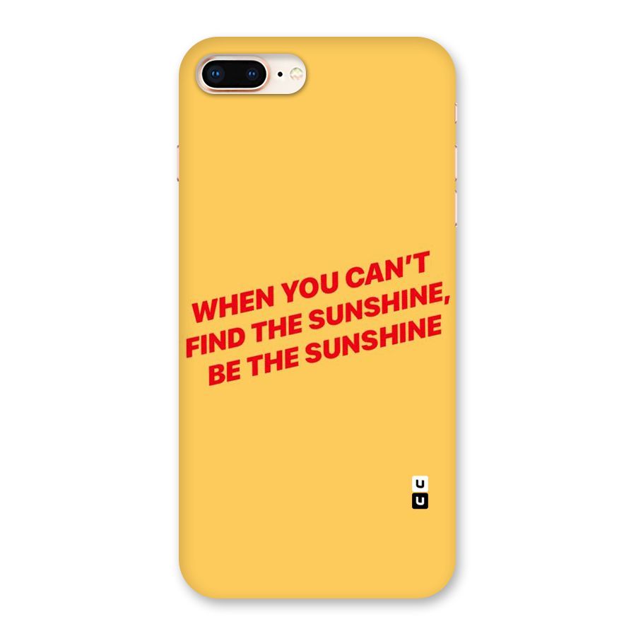 Be The Sunshine Back Case for iPhone 8 Plus