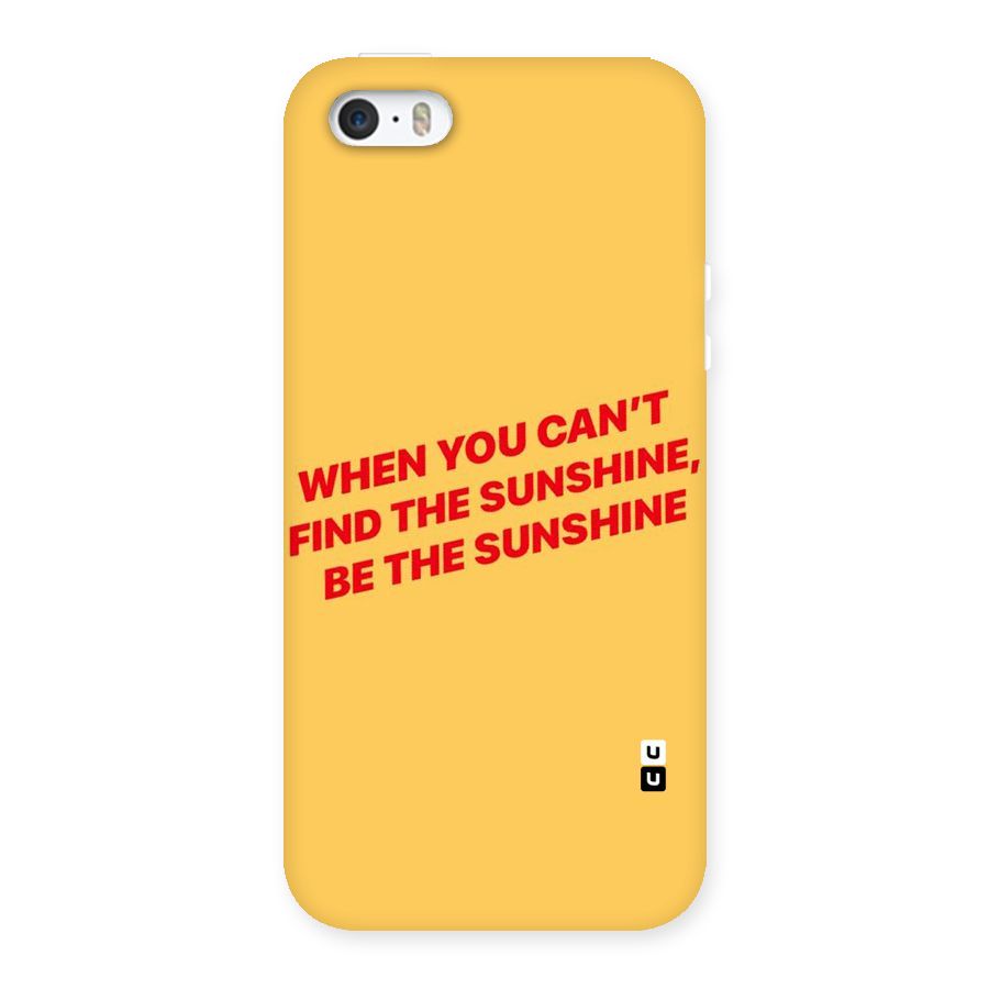 Be The Sunshine Back Case for iPhone SE