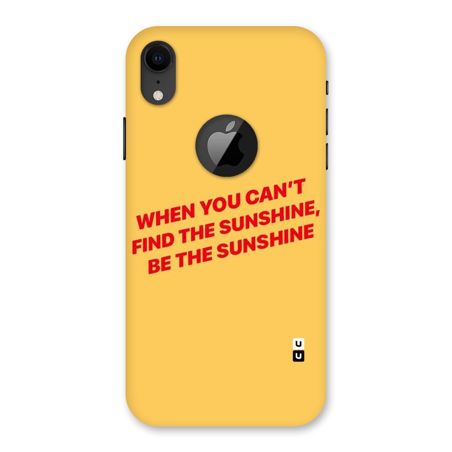 Be The Sunshine Back Case for iPhone XR Logo Cut