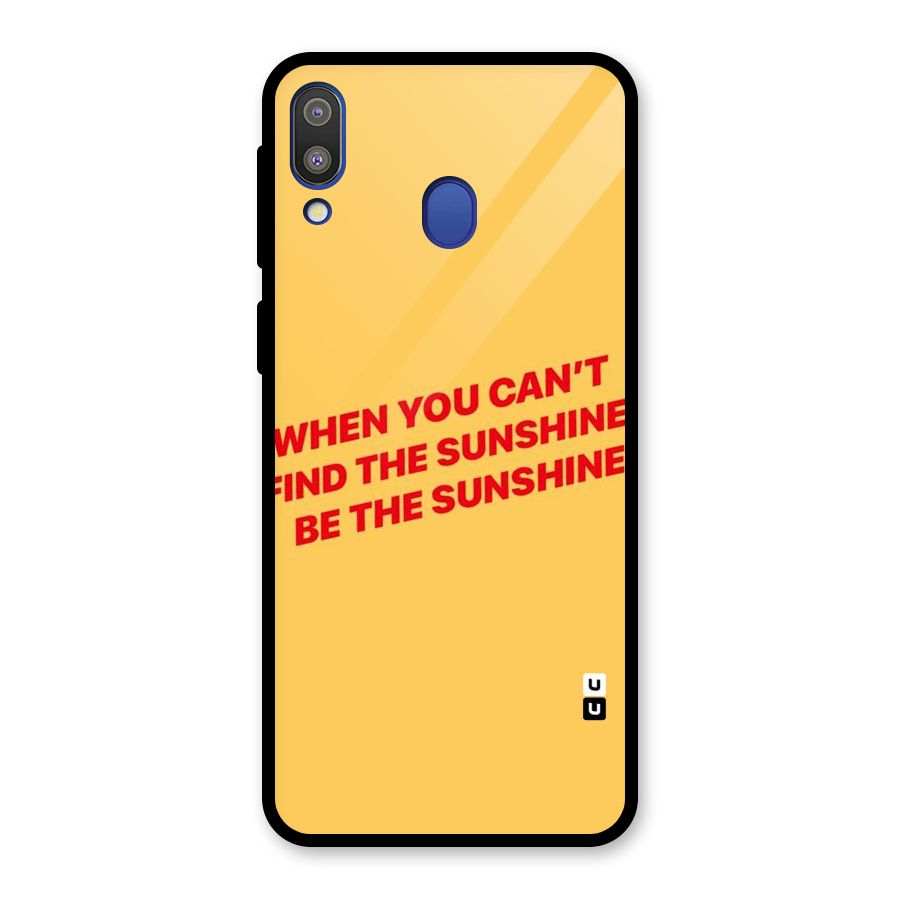 Be The Sunshine Glass Back Case for Galaxy M20
