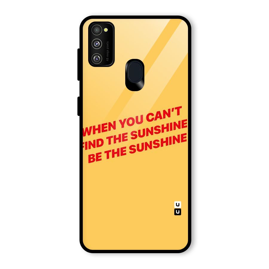 Be The Sunshine Glass Back Case for Galaxy M30s