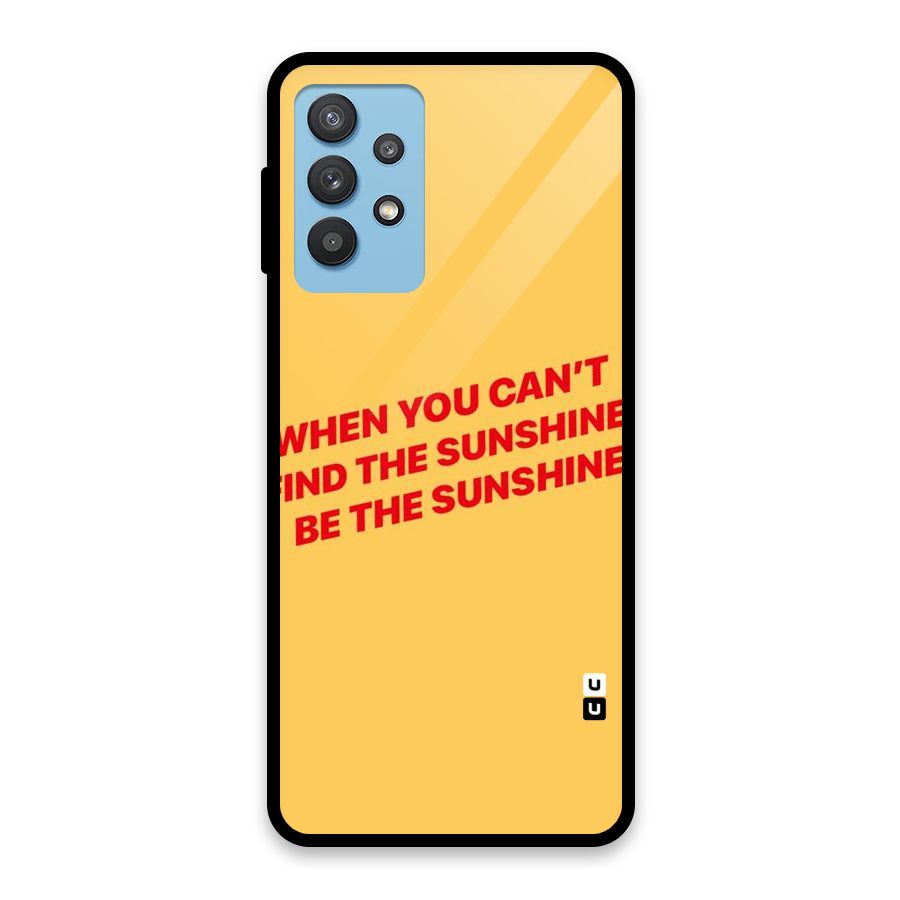 Be The Sunshine Glass Back Case for Galaxy M32 5G